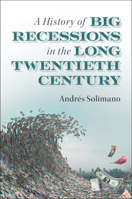 A History of Big Recessions in the Long Twentieth Century 1108719139 Book Cover