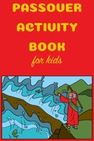 Passover Activities for Kids: Coloring, Scramble, Mazes and More Activities for Kids B091CPF95D Book Cover
