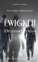 Ewigkeit: Fantasy Thriller für Erwachsene und Kreta Urlauber. Der Roman durchbricht die Grenzen des Universums. Spannung, Mystik, Liebe und Abenteuer. Ein neuer Zyklus der Menschheit beginnt 3740763000 Book Cover