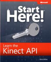 Start Here! Learn the Kinect API 0735663963 Book Cover