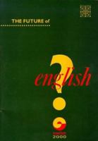 The Future of English?: Guide to Forecasting the Popularity of the English Language in the 21st Century 0863553567 Book Cover
