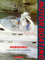 Motor Boating: A Motor Boat and Yachting Book 0906754895 Book Cover