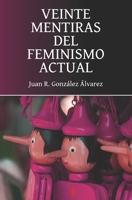 Veinte mentiras del feminismo actual 1707477140 Book Cover