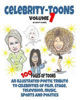 Celebrity toons Volume 1: An illustrated poetic tribute to celebrities of film, stage, television, music, sports and politics 1097718891 Book Cover