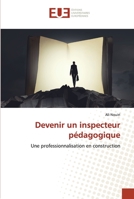 Devenir un inspecteur pédagogique: Une professionnalisation en construction 6138410475 Book Cover
