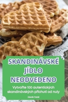 Skandinávské Jídlo Neodvedeno (Czech Edition) 1836112408 Book Cover