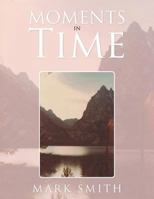 Moments in Time 1504915143 Book Cover