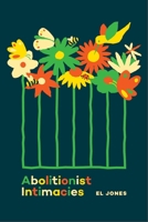 Abolitionist Intimacies 1773635522 Book Cover