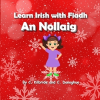 Learn Irish with Fiadh: An Nollaig B0BLG2Q2NN Book Cover