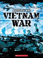 Vietnam War: Incredible Facts and Photos with CD-Rom for Windows 0531232085 Book Cover