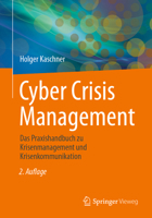 Cyber Crisis Management: Das Praxishandbuch zu Krisenmanagement und Krisenkommunikation (German Edition) 3658434643 Book Cover