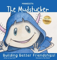 The Minnesota Mudstucker: Building Better Friendships! (United Tales of America) 1918672008 Book Cover