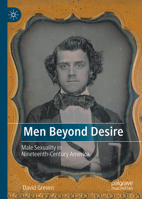 Men Beyond Desire: Male Sexuality in Nineteenth-Century America 3031753046 Book Cover