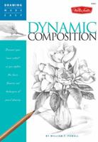Drawing Made Easy: Dynamic Composition: Discover your "inner artist" as you explore the basic theories and techniques of pencil drawing (Drawing Made Easy) 156010998X Book Cover