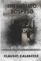 Un Futuro Sospeso: La vera storia dell'ispettore Pantaleo 1521359903 Book Cover