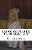 Las comisuras de la humanidad 1502574136 Book Cover