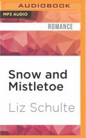 Snow and Mistletoe: A Guardian Trilogy Christmas Short Story 1522657266 Book Cover