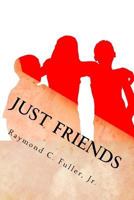 Just Friends 1516829980 Book Cover