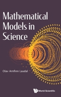 Mathematical Models in Science 1800610270 Book Cover