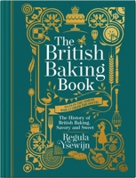 Oats in the North, Wheat From the South: The History of British Baking, Savoury and Sweet 1681885670 Book Cover