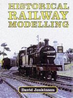 Historical Railway Modelling 1899816100 Book Cover