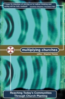 Multiplying Churches: Exploring God’s Mission Strategy 1781913242 Book Cover