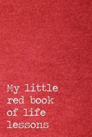 My little red book of life lessons: Blank lined journal / notebook /diary, 100 pages, personal journals to write in for women men kids boys girls (thinking, dreaming, discovering) 172497257X Book Cover