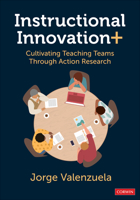 Instructional Innovation+: Cultivating Teaching Teams Through Action Research 1071985019 Book Cover