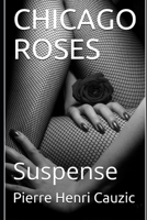 CHICAGO ROSES 1982955724 Book Cover