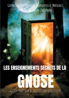 Les enseignements secrets de la Gnose (French Edition) 2322165573 Book Cover