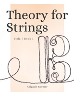 Theory for Strings: Viola Book 1 B0F3TCGGJ3 Book Cover