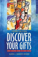 Discover Your Gifts and Learn How to Use Them 1592554083 Book Cover