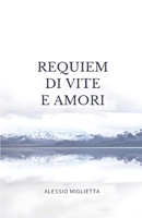 Requiem di Vite e Amori: Raccolta di Poesie B0C2SQ1Z9Z Book Cover