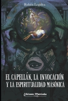 El capellán, la invocación y la espiritualidad masónica null Book Cover