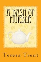 A Dash of Murder 1478113006 Book Cover
