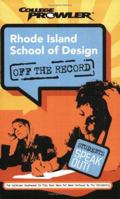 Rhode Island School of Design: Off the Record (College Prowler) (College Prowler: Rhode Island School of Design Off the Record) 1596581050 Book Cover