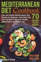 Mediterranean Diet Cookbook: Easy and Healthy Mediterranean Diet Recipes for Beginners. Best Daily Diet Tips You Need to Know for Healthy Eating ... Lifestyle) (Mediterranean Diet Cookbooks) 1692271261 Book Cover