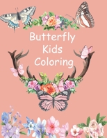 Butterfly Kids Coloring Book: Children Activity Book for Girls & Boys with 78 Super Fun Coloring Pages of Butterflies B08P4Q396K Book Cover