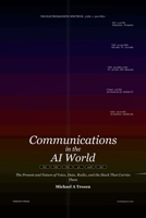 Communications in the AI World: The Present and Future of Voice, Data, Radio, and the Stack That Carries Them B0H7NF496S Book Cover
