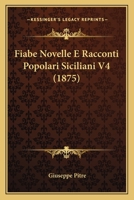 Fiabe Novelle E Racconti Popolari Siciliani V4 (1875) 1160093296 Book Cover