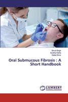 Oral Submucous Fibrosis : A Short Handbook 6139899761 Book Cover