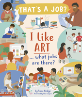 I Like Art ? What Jobs Are There? 1684641683 Book Cover