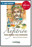 ANFITRION COMO DELEITAR A SUS COMENSALES 9587729765 Book Cover