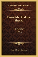 Essentials Of Music Theory: Elementary 1166929906 Book Cover