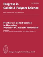 Frontiers in Colloid Science In Memoriam Professor Dr. Bun-ichi Tamamushi 3662160722 Book Cover