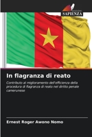 In flagranza di reato: Contributo al miglioramento dell'efficienza della procedura di flagranza di reato nel diritto penale camerunese 6205889978 Book Cover
