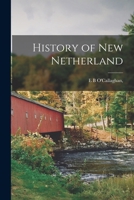 History of New Netherland 1015749461 Book Cover