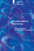 Gesellschaftliche Erinnerung: Eine Medienkulturwissenschaftliche Perspektive 3110576805 Book Cover