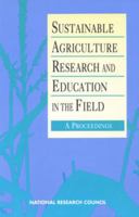 Sustainable Agriculture Research and Education in the Field:: A Proceedings 0309045789 Book Cover