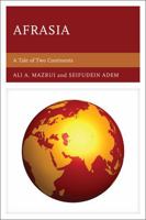 Afrasia: A Tale of Two Continents 0761847715 Book Cover